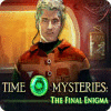 Time Mysteries: L'Enigme Finale game