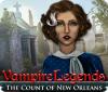 Vampire Legends: Le Comte de La Nouvelle-Orléans game