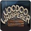 Voodoo Whisperer: La Malédiction d'une Légende Edition Collector game