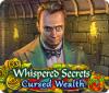 Whispered Secrets: Richesse Maudite game