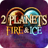 2 Planets Ice and Fire jeu