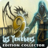 9: Les Ténèbres Edition Collector jeu