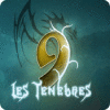 9: Les Ténèbres jeu