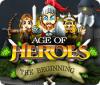 Age of Heroes: The Beginning jeu