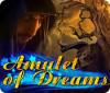 Amulet of Dreams game