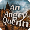 An Angry Queen jeu