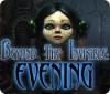 Beyond the Invisible: Evening jeu
