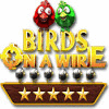 Birds On A Wire jeu