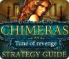 Chimeras: Tune Of Revenge Strategy Guide jeu