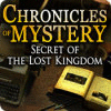 Chronicles of Mystery: Secret of the Lost Kingdom jeu