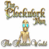 The Clockwork Man: The Hidden World jeu