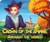 Crown Of The Empire: Around The World jeu