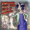 Dangerous High School Girls in Trouble! jeu