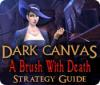 Dark Canvas: A Brush With Death Strategy Guide jeu