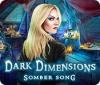 Dark Dimensions: Petite Musique Obscure jeu