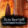 Dark Heritage: Les Gardiens de l'Espoir jeu
