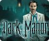 Dark Manor: A Hidden Object Mystery jeu