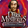Dark Mysteries: Le Dévoreur d'Ames jeu