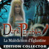 Dark Parables: La Malédiction d'Églantine Edition Collector jeu