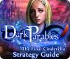 Dark Parables: The Final Cinderella Strategy Guid jeu