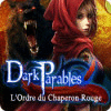 Dark Parables: L'Ordre du Chaperon Rouge jeu