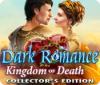 Dark Romance: Le Royaume de la Mort Édition Collector jeu
