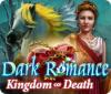 Dark Romance: Le Royaume de la Mort jeu