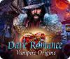 Dark Romance: Vampire Origins jeu