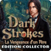 Dark Strokes: La Vengeance d'un Père. Edition Collector jeu