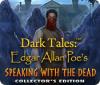 Dark Tales: Esprits des Morts d'Edgar Allan Poe Édition Collector jeu
