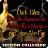 Dark Tales: Double Assassinat dans la Rue Morgue par Edgar Allan Poe Edition Collector jeu