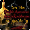 Dark Tales: Double Assassinat dans la Rue Morgue par Edgar Allan Poe jeu