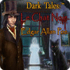Dark Tales:  Le Chat Noir Edgar Allan Poe jeu