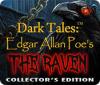 Dark Tales: Le Corbeau Edgar Allan Poe Édition Collector jeu