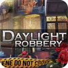 Daylight Robbery jeu