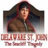 Delaware St. John: The Seacliff Tragedy jeu
