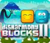 Disharmony Blocks II jeu