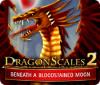 DragonScales 2: Beneath a Bloodstained Moon jeu