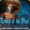 Echoes of the Past: Le Château des Ombres Edition Collector jeu