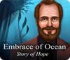 Embrace of Ocean: Story of Hope jeu