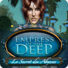 Empress of the Deep: Le Secret des Abysses game