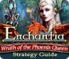 Enchantia: Wrath of the Phoenix Queen Strategy Guide jeu
