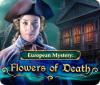 European Mystery: Fleurs de Mort jeu