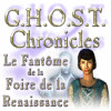 G.H.O.S.T. Chronicles: Le Fantôme de la Foire de la Renaissance jeu