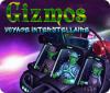 Gizmos: Voyage Interstellaire jeu