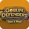 Goblin Defenders: Battles of Steel 'n' Wood jeu