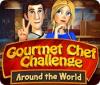 Gourmet Chef Challenge: Around the World jeu