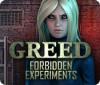 Greed: Forbidden Experiments jeu