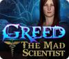 Greed: The Mad Scientist jeu