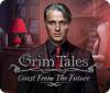 Grim Tales: L’Invitée du Futur jeu
